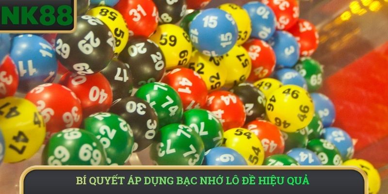 Bí quyết áp dụng bạc nhớ lô đề hiệu quả